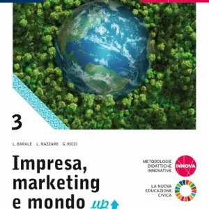 Impresa, marketing e mondo up. Per gli Ist. tecnici. Con e-book. Con espansione online. Con fascicolo "Quadro dei conti" vol. 3 Ultima Occasione