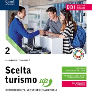 Scelta turismo up. Per le Scuole superiori. Con e-book. Con espansione online vol. 2 Prezzo Scontato
