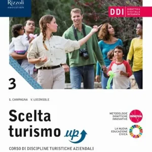 Subito Disponibile Scelta turismo up. Per gli Ist. tecnici. Con e-book. Con espansione online vol. 3