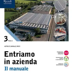Entriamo in azienda. Il manuale. Con Quadro dei conti. Per le Scuole superiori. Con e-book. Con espansione online vol. 3 Soddisfatti O Rimborsati