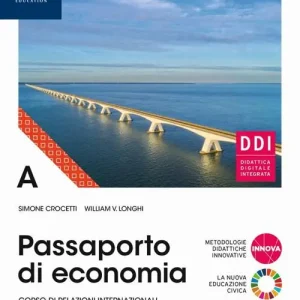 Passaporto di economia. Per le Scuole superiori. Con e-book. Con espansione online vol. A Consegna Rapida
