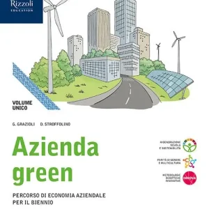 Spedito Oggi Azienda green. Vol. unico. Con Quaderno 1 e 2. Per le Scuole superiori. Con e-book. Con espansione online