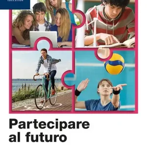 Partecipare al futuro. Corso di Educazione civica. Per il biennio delle Scuole superiori. Con e-book. Con espansione online Offerta Lampo
