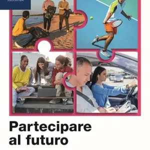 Novità Partecipare al futuro. Corso di Educazione civica. Per il triennio delle Scuole superiori. Con e-book. Con espansione online