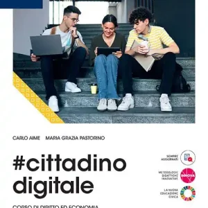 Subito Disponibile cittadinodigitale. Vol. unico. Per le Scuole superiori. Con e-book. Con espansione online