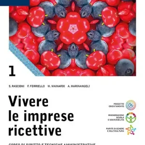 Acquista Ora Vivere le imprese ricettive. Corso di Diritto e tecniche amministrative della struttura ricettiva. Per le Scuole superiori. Con e-book. Con espansione online vol. 1