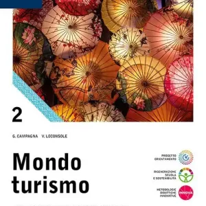 Promozione Mondo turismo. Corso di discipline turistiche aziendali. Per le Scuole superiori. Con e-book. Con espansione online vol. 2