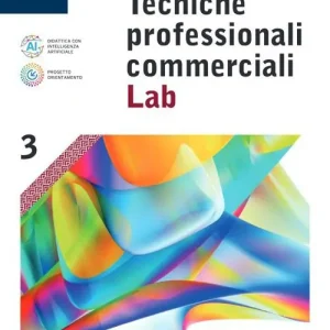 Ordina Subito Tecniche professionali commerciali Lab. Per le Scuole superiori. Con e-book. Con espansione online vol. 3