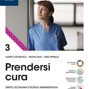 Prendersi cura. Per le Scuole superiori. Con e-book. Con espansione online vol. 3 Subito Disponibile