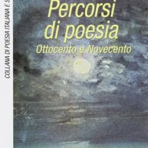 Non Perdere Percorsi. Poesia-Scrivere. Per le Scuole superiori