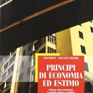 Principi di economia ed estimo. Per le Scuole superiori vol. 1 Economico