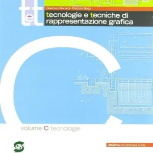 Promozione Esclusiva T&t. Corso di tecnologie e tecniche di rappresentazione grafica. Vol. C. Per gli Ist. Tecnici. Con DVD-ROM