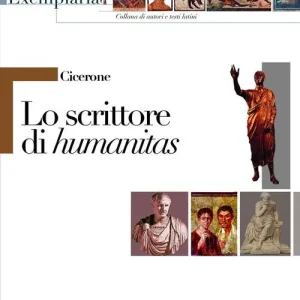 Occasione Cicerone. Lo scrittore di humanitas. Per i Licei e gli Ist. magistrali