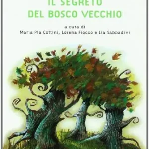 Il segreto del Bosco Vecchio Ultima Occasione