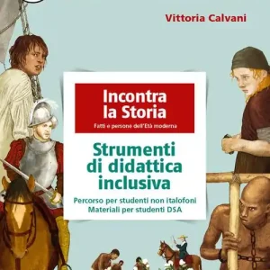 Scelto Dai Clienti Incontra la storia. Didattica inclusiva. Per la Scuola media. Con e-book. Con espansione online vol. 2