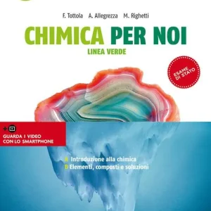 Chimica per noi. Linea verde. Per le Scuole superiori. Con e-book. Con espansione online vol. 1 Reso Gratuito