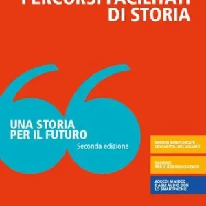 Una storia per il futuro. Percorsi facilitati. Per le Scuole superiori. Con e-book. Con espansione online Spedito Oggi