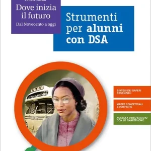 Bestseller Dove inizia il futuro. Volume DSA. Per la Scuola media. Con e-book. Con espansione online vol. 3