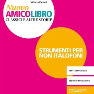 Saldi Nuovo amico libro. Non italofoni. Per la Scuola media. Con e-book. Con espansione online vol. 1