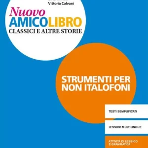 Nuova Collezione Nuovo amico libro. Non italofoni. Per la Scuola media. Con e-book. Con espansione online vol. 3