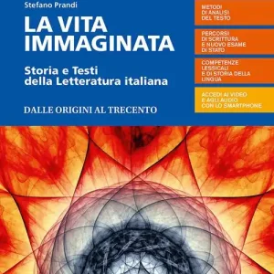 La vita immaginata. Storia e testi della letteratura italiana. Con Il nuovo esame di Stato e le altre prove dell‘ultimo anno. Con Tutte le mappe della letteratura 1. Pe vol. 1A-1B Ordina Subito