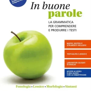 In buone parole. Con La prova scritta di italiano nell‘esame di Stato. Per la Scuola media. Con e-book. Con espansione online vol. A Direttamente Dal Produttore