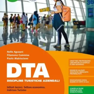 DTA Discipline Turistiche Aziendali. Per il 2° biennio degli Ist. tecnici e professionali. Con e-book. Con espansione online vol. 1 Miglior Prezzo