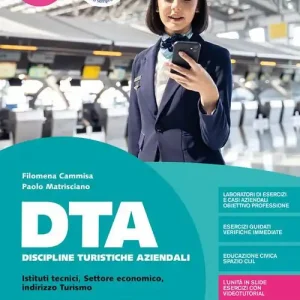 DTA Discipline Turistiche Aziendali. Con Guida all‘Esame di Stato. Per il 5° anno degli Ist. tecnici e professionali. Con e-book. Con espansione online vol. 3 Reso Gratuito