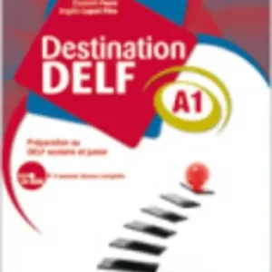 Destination Delf. Volume A. Per le Scuole superiori. Con CD-ROM vol. 1 Promozione