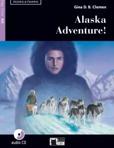 Alaska adventure! Livello A2. Con file audio MP3 scaricabili Promo Stagionale