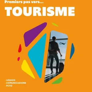 français. Premiers pas vers... tourisme. Per le Scuole superiori Economico