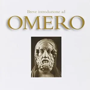 Breve introduzione ad Omero. Per il Liceo classico Promo Stagionale