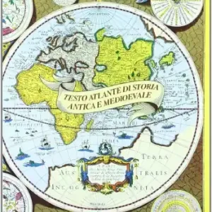 Scelto Dai Clienti Testo. Atlante di storia antica e medioevale. Per le Scuole superiori