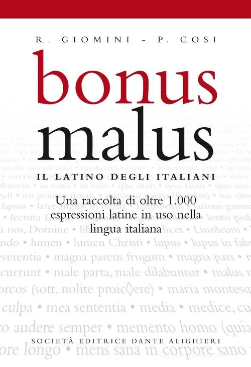 Bonus malus. Il latino degli italiani. Per le scuole superiori Ultimissimo Modello
