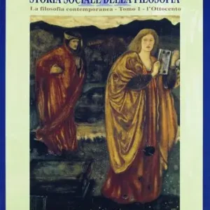 Occasione Imperdibile Storia sociale della filosofia. Vol. 3A L‘Ottocento. Per le Scuole superiori
