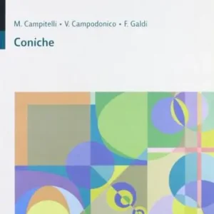 Matematiche. Tomo B Coniche. Per le Scuole superiori Nuovo Arrivo