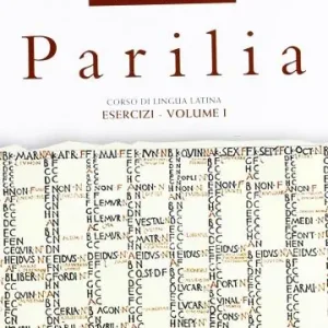 Occasione Parilia. Esercizi, versioni, antologia. Per le Scuole superiori vol. 1