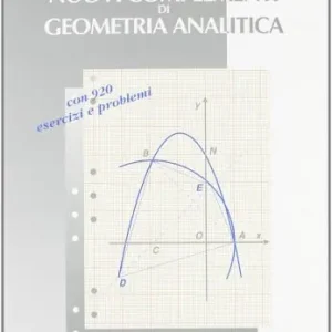 Nuovi complementi di geometria analitica. Con espansione online. Per la 3ª classe delle Scuole superiori Popolare