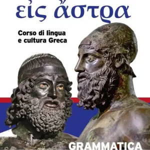 Eis Astra. Corso di lingua e cultura greca. Con Grammatica e Vocabolario ita/greco-greco/ita. Per il Liceo classico Più Venduto