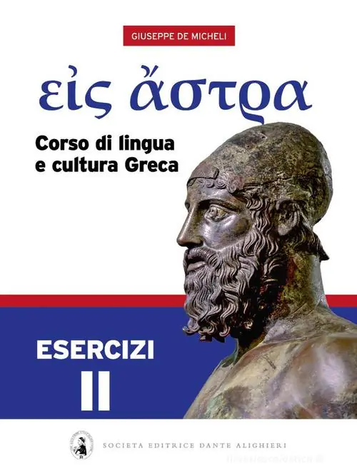 Eis Astra. Corso di lingua e cultura greca. Esercizi. Per le Scuole superiori vol. 2 Direttamente Dal Produttore