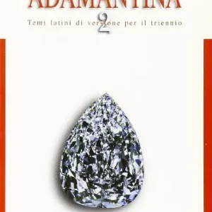 Adamantina. Temi latini di versione per il triennio. Per i Licei e gli Ist. magistrali vol. 2 Economico