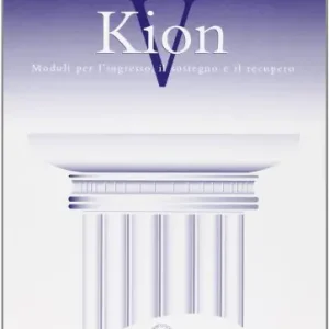 Kion. Corso di recupero e sostegno della lingua e cultura greca. Per il Liceo classico vol. 5 Offerta