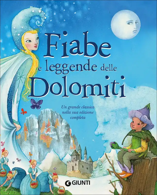 Direttamente Dal Produttore Fiabe e leggende delle Dolomiti Un grande classico nella sua edizione completa