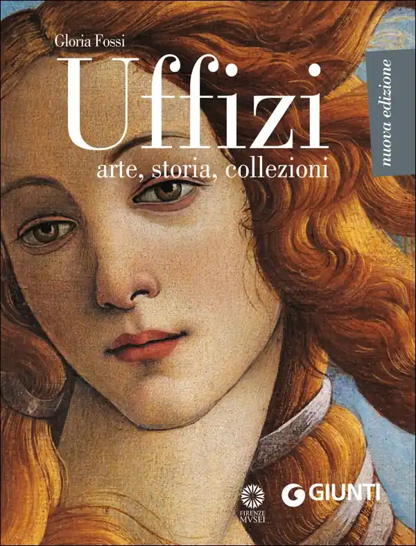 Uffizi Arte, storia, collezioni - Nuova edizione Soddisfatti O Rimborsati
