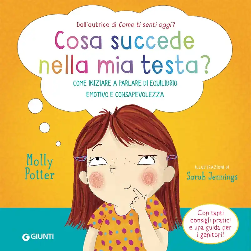 Nuova Collezione Cosa succede nella mia testa? Come iniziare a parlare di equilibrio emotivo e di consapevolezza