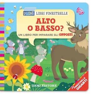 Alto o basso? Un libro per imparare gli opposti Offerta Lampo