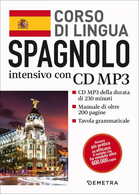 Spedito Oggi Spagnolo. Corso di lingua intensivo con CD MP3 CD MP3 della durata di 230 minuti - Manuale di oltre 200 pagine - Tavola grammaticale