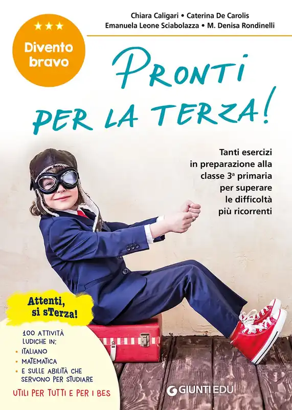 Subito Disponibile Pronti per la terza! Tanti esercizi in preparazione alla classe 3° primaria per superare le difficoltà più ricorrenti