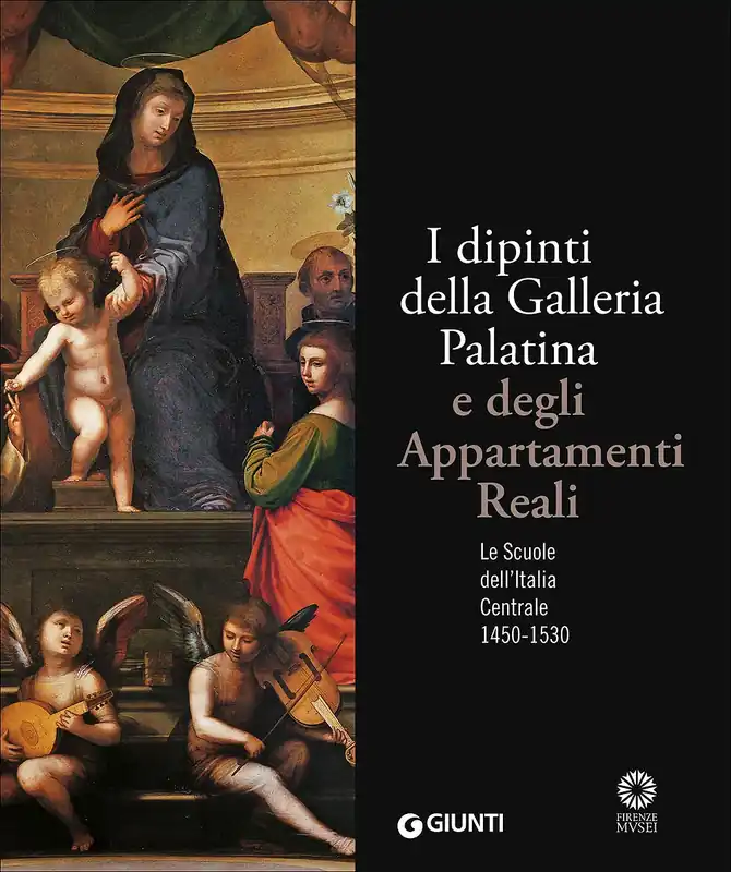 Compra Adesso I dipinti della Galleria Palatina e degli Appartamenti Reali Le Scuole dell‘Italia Centrale 1450-1530
