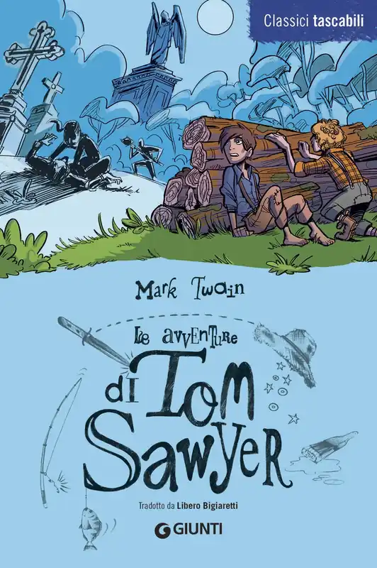 Novità Le avventure di Tom Sawyer Tradotto da Libero Bigiaretti